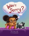 Who's Jerry? - T. M. Jackson - 9781736128206