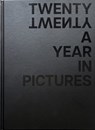 TWENTY TWENTY A Year in Pictures - Erik Foss - 9781736156216