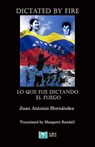 Dictated by Fire - John Beverley ; Juan Antonio Hernandez - 9781736178454