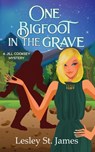 One Bigfoot in the Grave - Lesley St. James - 9781736185599