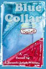 Blue Collar Saint - Brenda Leigh White - 9781736223284