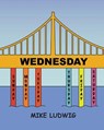 Wednesday - LUDWIG,  Mike - 9781736237113