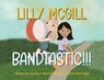 Lilly McGill - Bandtastic!!! - Jordan T. Maxwell - 9781736413692