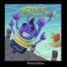 Bruce, The Bumbling Bedbug From Belize - Michele Sullivan - 9781736418529