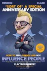 How to Repel Friends and Not Influence People - Clay Clark - 9781736421703
