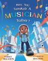 Have You Thanked A Musician Today? - Patrice McLaurin - 9781736482049