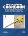 The 3D Printing Cookbook - Michael J Welch ; David Ym Seto - 9781736498262