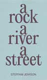 A Rock, a River, a Street - Steffani Jemison - 9781736534663