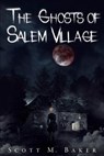The Ghosts of Salem Village - BAKER,  Scott M - 9781736591505