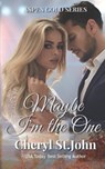 Maybe I'm the One - Cheryl St.John - 9781736621318