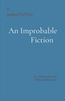 An Improbable Fiction - James DeVita - 9781736651223