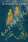 Upstream - Jennifer M. Lane - 9781736669136