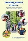 Exercise, Health and Vitality - Matthew Bonander - 9781736679012