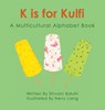 K is for Kulfi - Shivani Bakshi - 9781736710142
