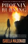 Phoenix Burning - Isabella Maldonado - 9781736720028