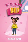 It is Time for Bed - HALL,  Alicia - 9781736731604