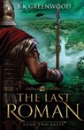The Last Roman - B K Greenwood - 9781736794937
