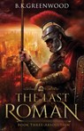 The Last Roman - B K Greenwood - 9781736794975