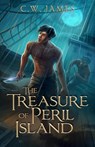 The Treasure of Peril Island - C W James - 9781736801307