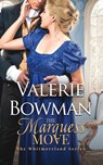 The Marquess Move - Valerie Bowman - 9781736841792