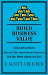 Build Business Value - Scott Pfeiffer - 9781736846247