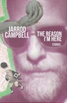 The Reason I'm Here - Jarrod Campbell - 9781736912843