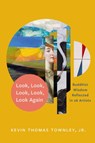 Look, Look, Look, Look, Look Again - Kevin Thomas Townley - 9781736943908