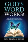 God's Word Works! - Ruth Gonzalez-Brewer - 9781736979204
