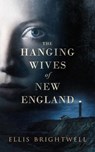 The Hanging Wives of New England - Ellis Brightwell - 9781736982716