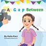 A Gap Between - KACI,  Keila - 9781737155812