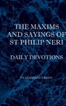 The Maxims and Sayings of St Philip Neri - St Philip Neri - 9781737191032