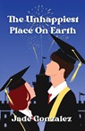The Unhappiest Place On Earth - Jade Gonzalez - 9781737254638