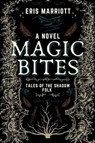 Magic Bites - Eris Marriott - 9781737271161