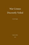 War Crimes Discreetly Veiled - Frederick J. P. Veale - 9781737276067