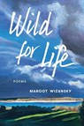 Wild for Life - Margot Wizansky - 9781737504313