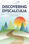 Discovering Dyscalculia - Laura M Jackson - 9781737516125