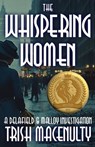 The Whispering Women - Trish Macenulty - 9781737575177