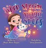 Super Special Magic Shoes - Megan Higgins - 9781737593607