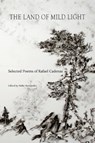 The Land of Mild Light - Rafael Cadenas - 9781737615613