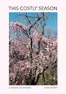 This Costly Season - John Okrent - 9781737615651