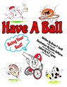 Have A Ball - Brian P Swift - 9781737659808