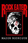 Rock Eater - Mason Rodrigue - 9781737668671