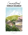 Conversational Korean Grammar - Katarina Pollock ; Chelsea Guerra - 9781737677741