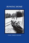 ROWING HOME - Sybil Terres Gilmar - 9781737694052