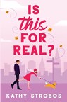 Is This for Real? - Kathy Strobos - 9781737713944