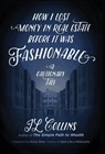 How I Lost Money in Real Estate Before It Was Fashionable - Jl Collins - 9781737724131