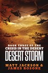 Desert Storm - Matt Jackson ; James Rosone - 9781737802068