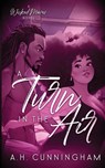 A Turn in the Air - A. H. Cunningham - 9781737859796
