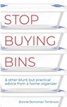 Stop Buying Bins - TOMLINSON,  Bonnie Borromeo - 9781737881803