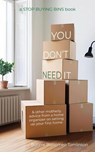 You Don't Need It & other motherly advice from a home organizer on setting up your first home - Bonnie Borromeo Tomlinson - 9781737881858
